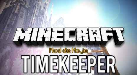  Minecraft 1.7.2  Time Keeper /   