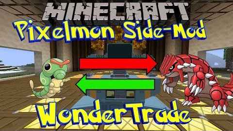  Minecraft 1.6.4  Wonder Trade Side /   Pixelmon