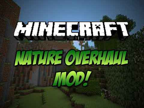  Minecraft  Nature Overhaul  1.7.10/1.7.2/1.6.4/1.5.2