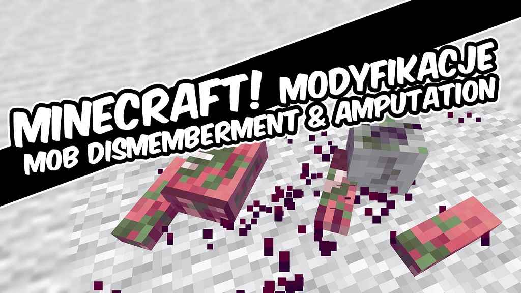 Minecraft  Mob Dismemberment /   1.7.10/1.7.2/1.6.4/1.5.2